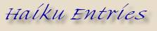 Haiku Entries